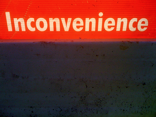 photo credit: Inconvenience via photopin (license)